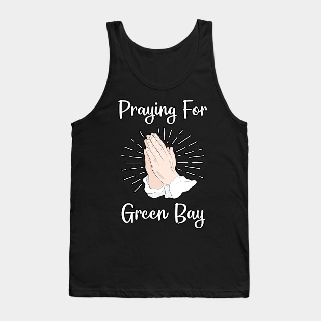 Praying For Green Bay Tank Top by blakelan128